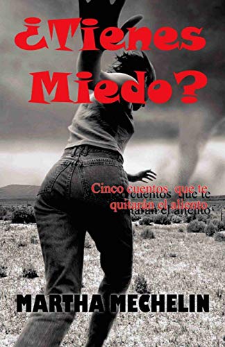 Stock image for Tienes Miedo?: USURPADORES DE CREBROS - ESPEJISMOS - MARA ANTONIETA - EL BAILE DE LA BRUJA - DHAFNE (Spanish Edition) for sale by Lucky's Textbooks