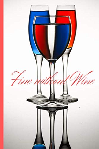 Stock image for Fine without Wine for sale by Revaluation Books