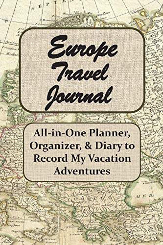Beispielbild fr Europe Travel Journal: All-in-One Planner, Organizer, & Diary to Record My Daily Vacation Adventures, Vintage European Map zum Verkauf von BooksRun