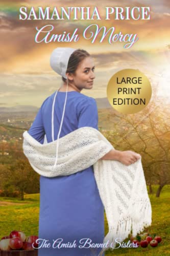 9781097798742: Amish Mercy LARGE PRINT (Amish Bonnet Sisters)