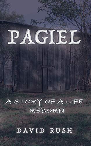 Stock image for Pagiel: A Story of a Life - Reborn for sale by SecondSale