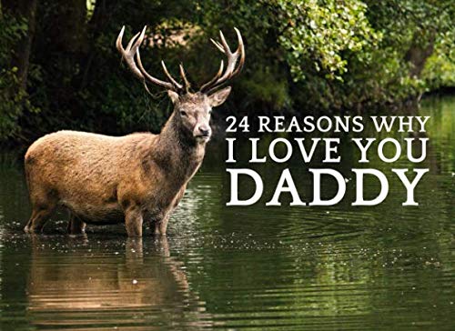 Stock image for 24 Reasons Why I Love You Daddy: Why I love you my Daddy gift book with colourful images on the inside to fill in the blanks to create a unique keepsake on Fathers Day, their Birthday or Christmas for sale by Revaluation Books