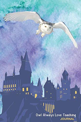 Beispielbild fr Owl Always Love Teaching Journal: White Snowy Owl and Wizard School Themed Journal Plus Four Bonus Coloring Pages zum Verkauf von Revaluation Books