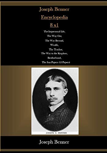 Beispielbild fr Joseph Benner Encyclopedia 8 x1 The Impersonal Life The Way Out The Way Beyond Wealth The Teacher The Way to the Kingdom, Brotherhood, The Sun Papers (15 Papers) zum Verkauf von Reuseabook