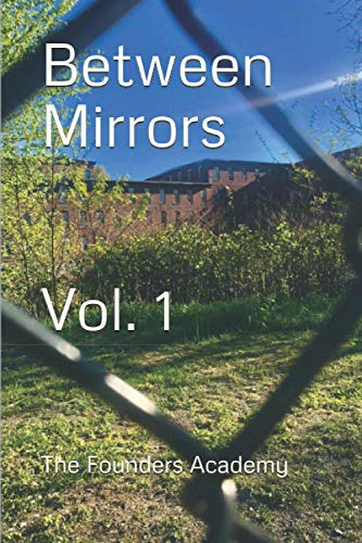 Imagen de archivo de Between Mirrors: Vol. 1 (Founders Utopian/Dystopian Literature) a la venta por Revaluation Books