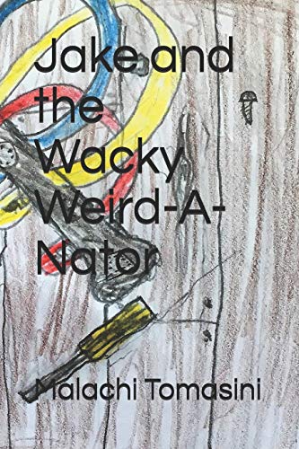 Stock image for Jake and the Wacky Weird-A-Nator for sale by Lucky's Textbooks