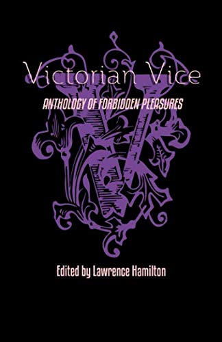 Beispielbild fr Victorian Vice: Anthology of Forbidden Pleasures zum Verkauf von Ammareal
