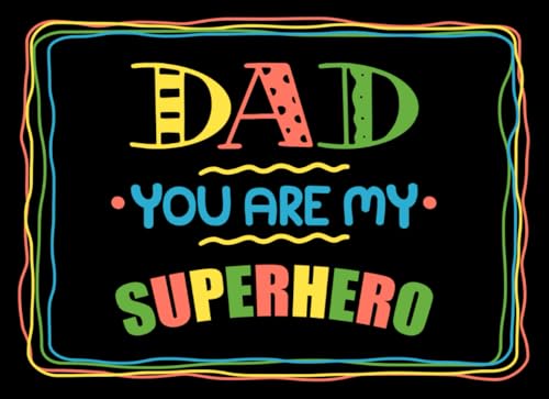 Stock image for Dad You Are My Superhero: Fill in the blank book with prompts about What I love about dad/ Father's day / Birthday gifts from kids for sale by SecondSale