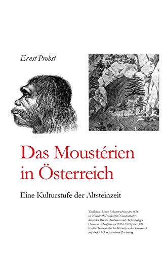 Imagen de archivo de Das Moustrien in sterreich: Eine Kulturstufe der Altsteinzeit (Bcher von Ernst Probst ber die Steinzeit) (German Edition) a la venta por Lucky's Textbooks