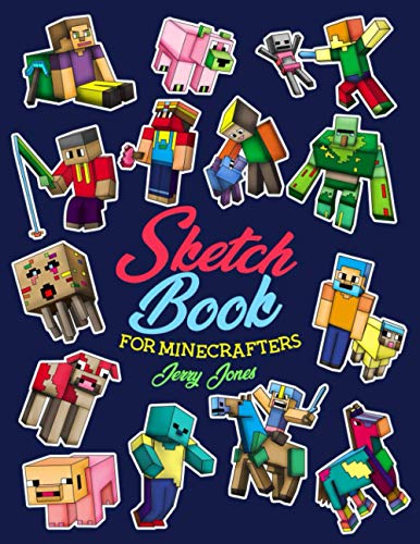 Beispielbild fr Sketch Book for Minecrafters: Sketchbook for Kids and How to Draw Minecraft, Step by Step Guide to Drawing Minecraft with Blank Sketchbook Pages zum Verkauf von GoodwillNI