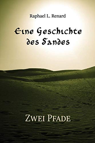 Imagen de archivo de Eine Geschichte des Sandes: Zwei Pfade a la venta por Revaluation Books