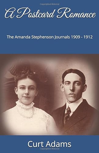 Imagen de archivo de A Postcard Romance: The Amanda Stephenson Journals 1909 - 1912 a la venta por Revaluation Books