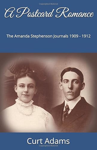 Stock image for A Postcard Romance: The Amanda Stephenson Journals 1909 - 1912 for sale by Revaluation Books