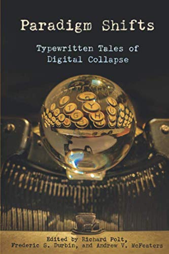 Imagen de archivo de Paradigm Shifts: Typewritten Tales of Digital Collapse (Cold Hard Type) a la venta por HPB-Emerald