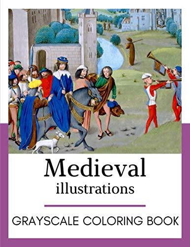 9781097987948: Medieval Illustrations: Grayscale coloring book (Grayscale coloring books)