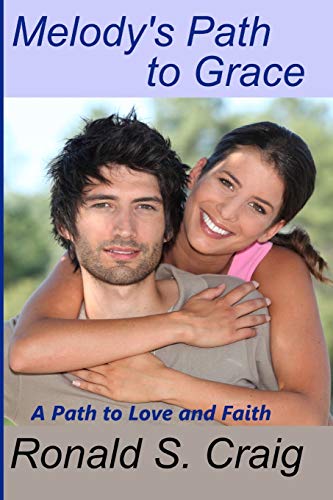 Stock image for Melody's Path to Grace: A Christian romance and discovery of faith in God's plan. for sale by Lucky's Textbooks