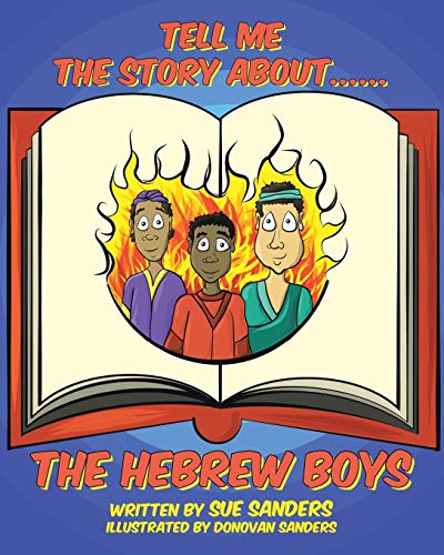 Stock image for Tell Me The Story About. The Hebrew Boys for sale by ThriftBooks-Atlanta