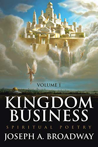 Stock image for Kingdom Business: Spiritual Poetry, Volume 1 for sale by Decluttr