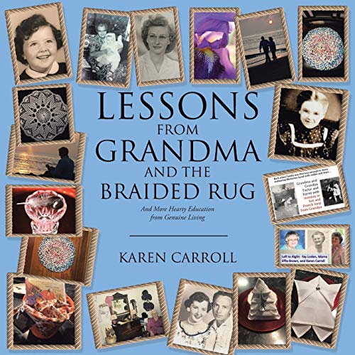 Beispielbild fr Lessons From Grandma and the Braided Rug: And More Hearty Education from Genuine Living zum Verkauf von Books From California