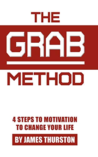 9781098022983: The GRAB Method: 4 Steps to Motivation to Change Your Life
