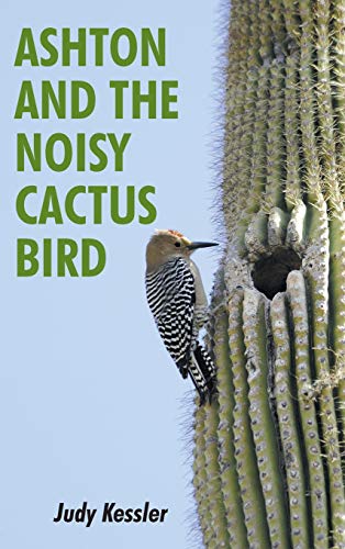 9781098027339: Ashton and the Noisy Cactus Bird