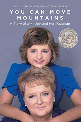 Stock image for You Can Move Mountains : A Story of a Mother and Her Daughter for sale by Better World Books