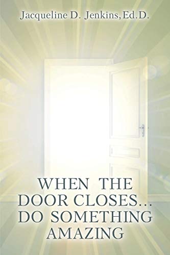 Imagen de archivo de When the Door Closes.Do Something Amazing: A Journey of Trust and Obedience. a la venta por SecondSale