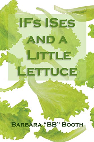 Beispielbild fr IFs ISes and a Little Lettuce zum Verkauf von GreatBookPrices