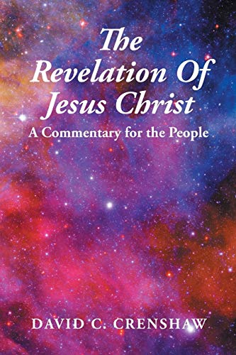 Imagen de archivo de The Revelation of Jesus Christ: A Commentary for the People a la venta por SecondSale