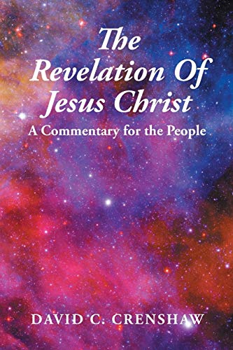 Stock image for The Revelation of Jesus Christ: A Commentary for the People for sale by SecondSale