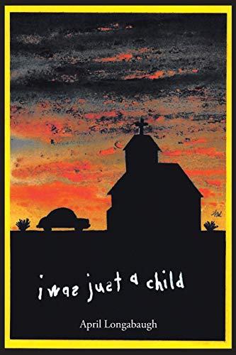 Imagen de archivo de I Was Just A Child a la venta por GreatBookPrices