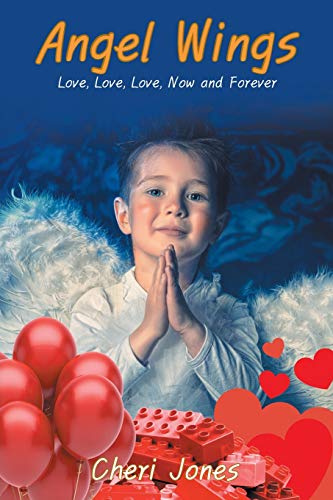 Beispielbild fr Angel Wings: Love, Love, Love, Now and Forever zum Verkauf von SecondSale