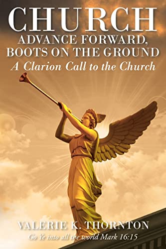 9781098037871: Church Advance Forward, Boots on the Ground: A Clarion Call to the Church