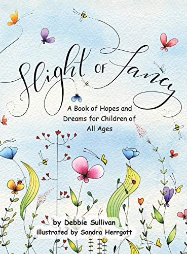 Stock image for Flight of Fancy: A Book of Hopes and Dreams for Children of All Ages for sale by ThriftBooks-Dallas