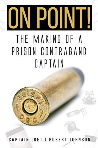 Imagen de archivo de On Point!: The Making of a Prison Contraband Captain a la venta por Open Books