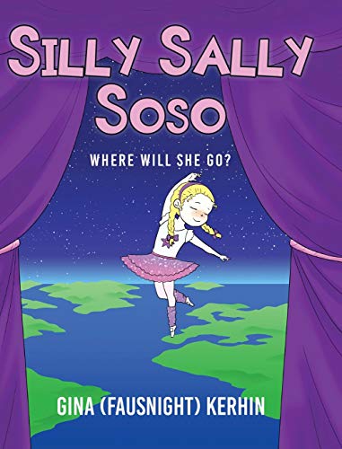 Stock image for Silly Sally Soso: Where will she go? for sale by Bookmonger.Ltd