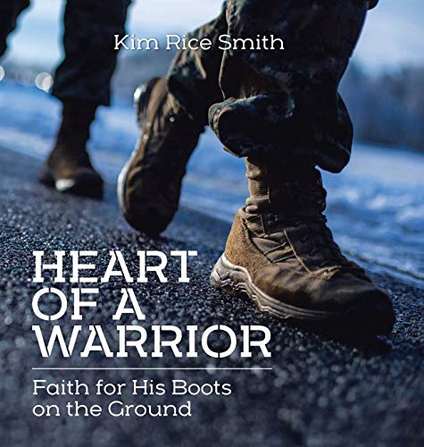 Stock image for Heart of a Warrior: Faith for His Boots on the Ground for sale by Books From California