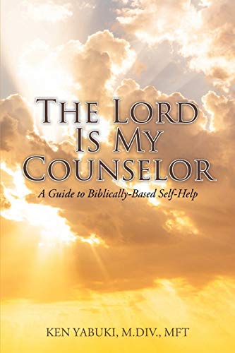 Stock image for The Lord Is My Counselor: A Guide to Biblically-Based Self-Help for sale by Big River Books