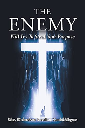 Beispielbild fr The Enemy Will Try to Steal Your Purpose zum Verkauf von GreatBookPrices