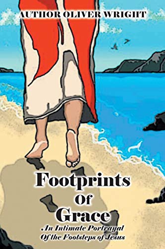 Stock image for Footprints Of Grace: An Intimate Portrayal Of the Footsteps of Jesus for sale by ThriftBooks-Atlanta