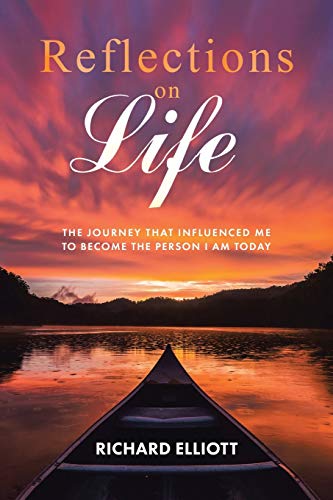 Stock image for Reflections on Life: The Journey That Influenced Me to Become the Person I Am Today for sale by PlumCircle