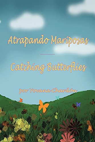 Stock image for Atrapando Mariposas: Catching Butterflies for sale by Red's Corner LLC