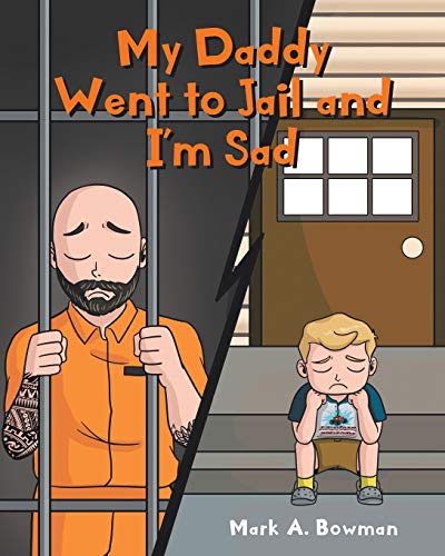 Imagen de archivo de My Daddy Went to Jail and I'm Sad a la venta por GreatBookPrices
