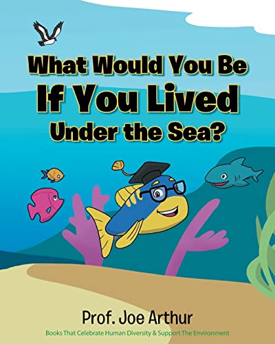 Beispielbild fr What Would You Be If You Lived Under the Sea? zum Verkauf von ThriftBooks-Atlanta