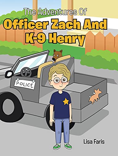 Stock image for The Adventures of Officer Zach and K-9 Henry for sale by SecondSale
