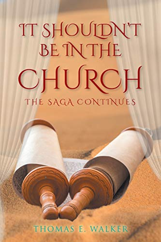 Beispielbild fr IT Shouldn't Be in the Church: The Saga Continues zum Verkauf von Books From California