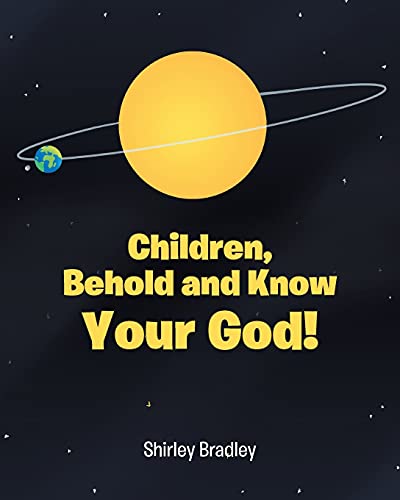 Stock image for Children, Behold and Know Your God! for sale by Big River Books