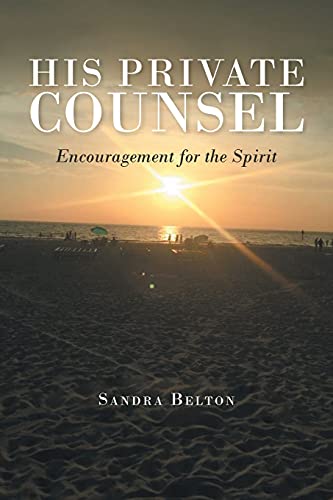 Stock image for His Private Counsel: Encouragement for the Spirit for sale by Red's Corner LLC