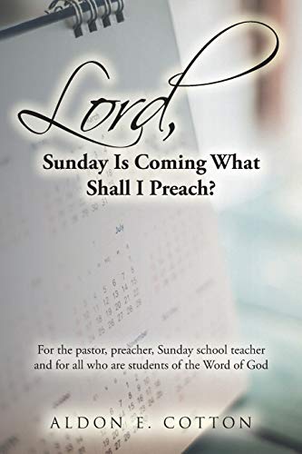 Stock image for Lord, Sunday Is Coming What Shall I Preach? for sale by Big River Books