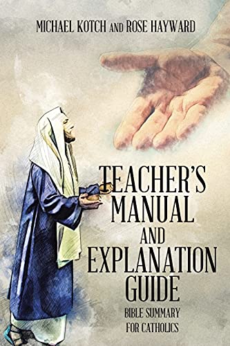 Beispielbild fr Teacher's Manual and Explanation Guide: Bible Summary for Catholics zum Verkauf von GreatBookPrices